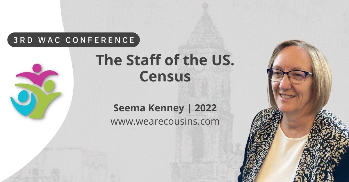 The Staff of the US. Census We Are Cousins Virtual Genealogy Conference